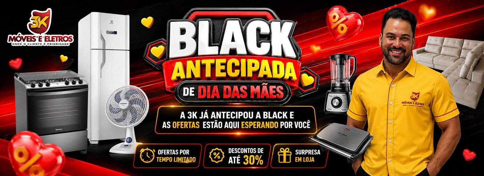 3K Móveis e Eletros — Black Antecipada Dia das Mães